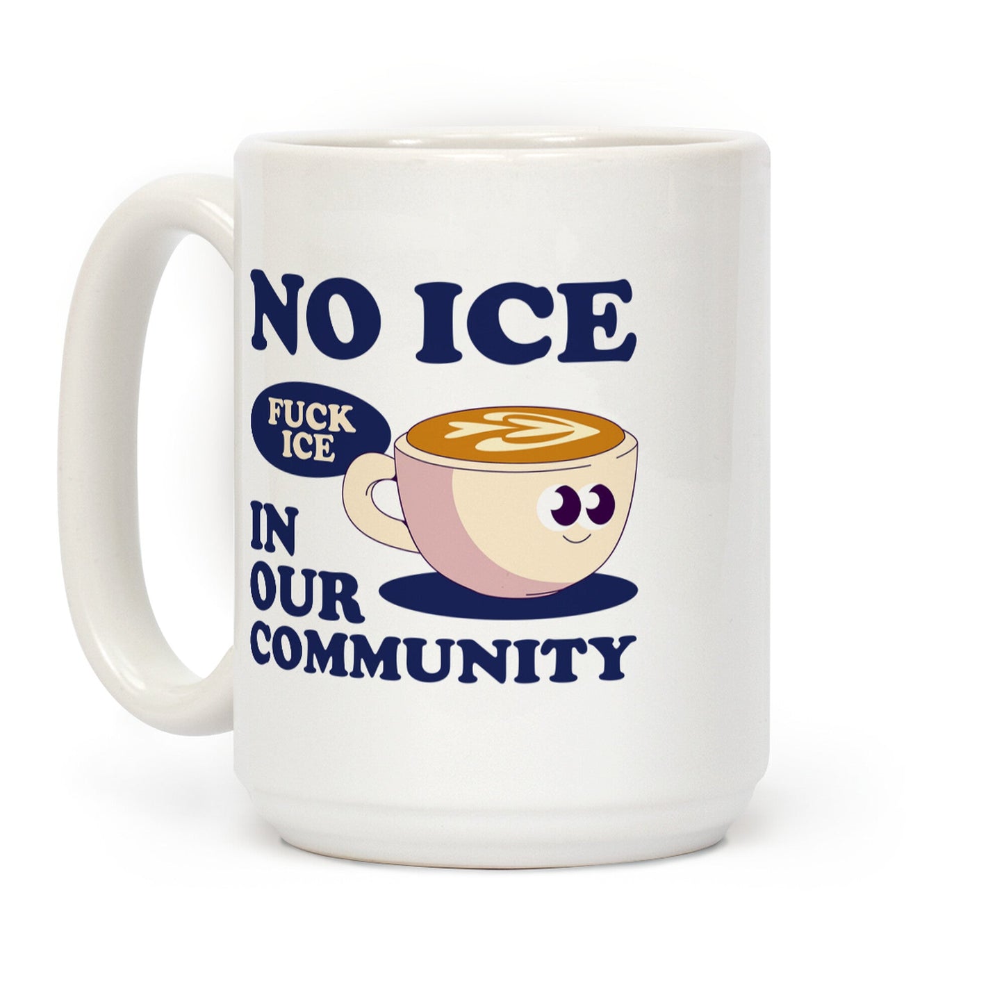 No Ice In Our Community Coffee Mug
