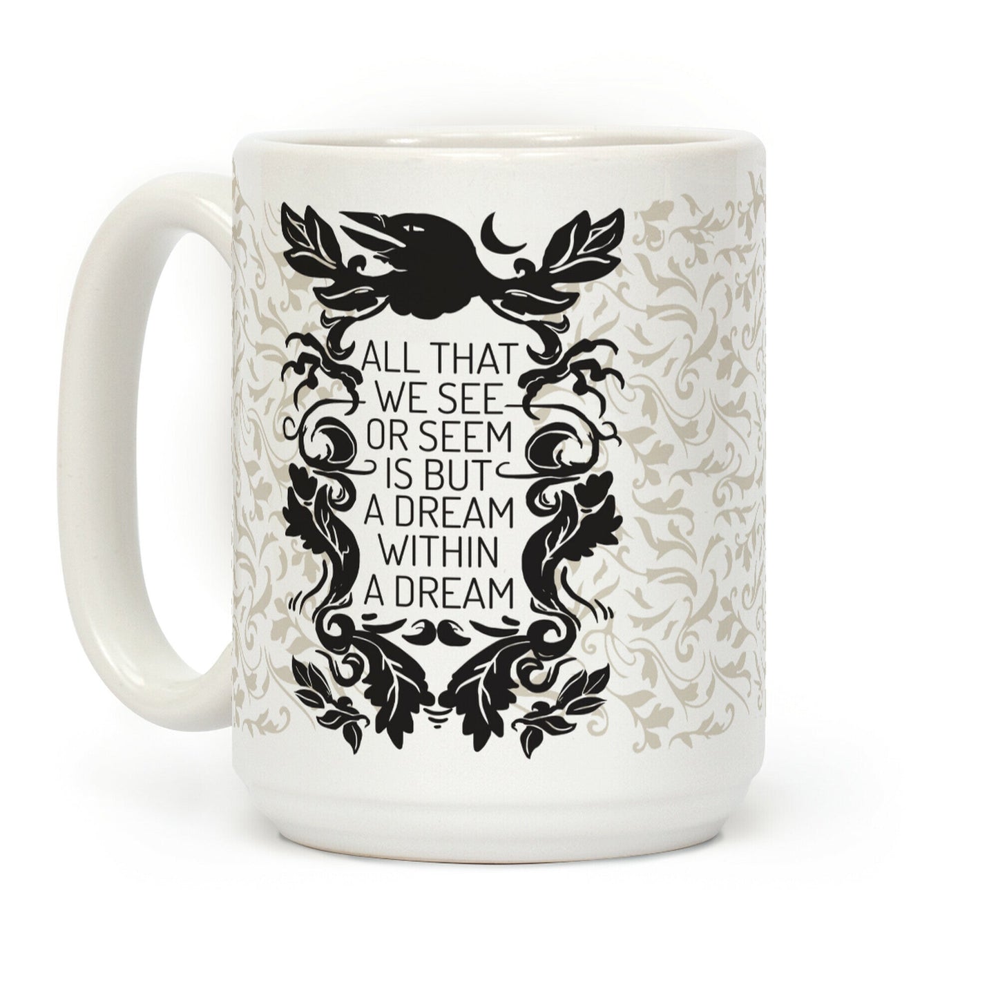 All That We See Or Seem Is But A Dream Within A Dream Coffee Mug