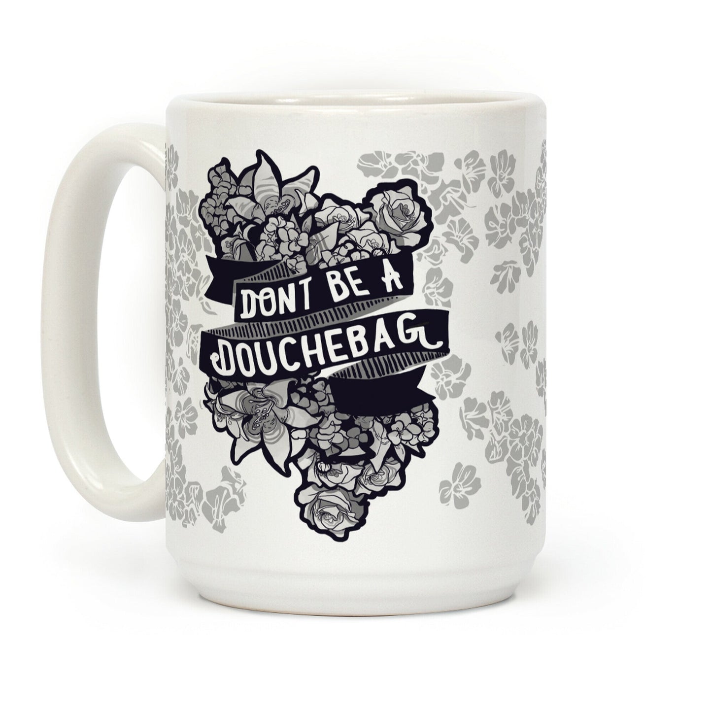 Don't Be A Douchebag Coffee Mug