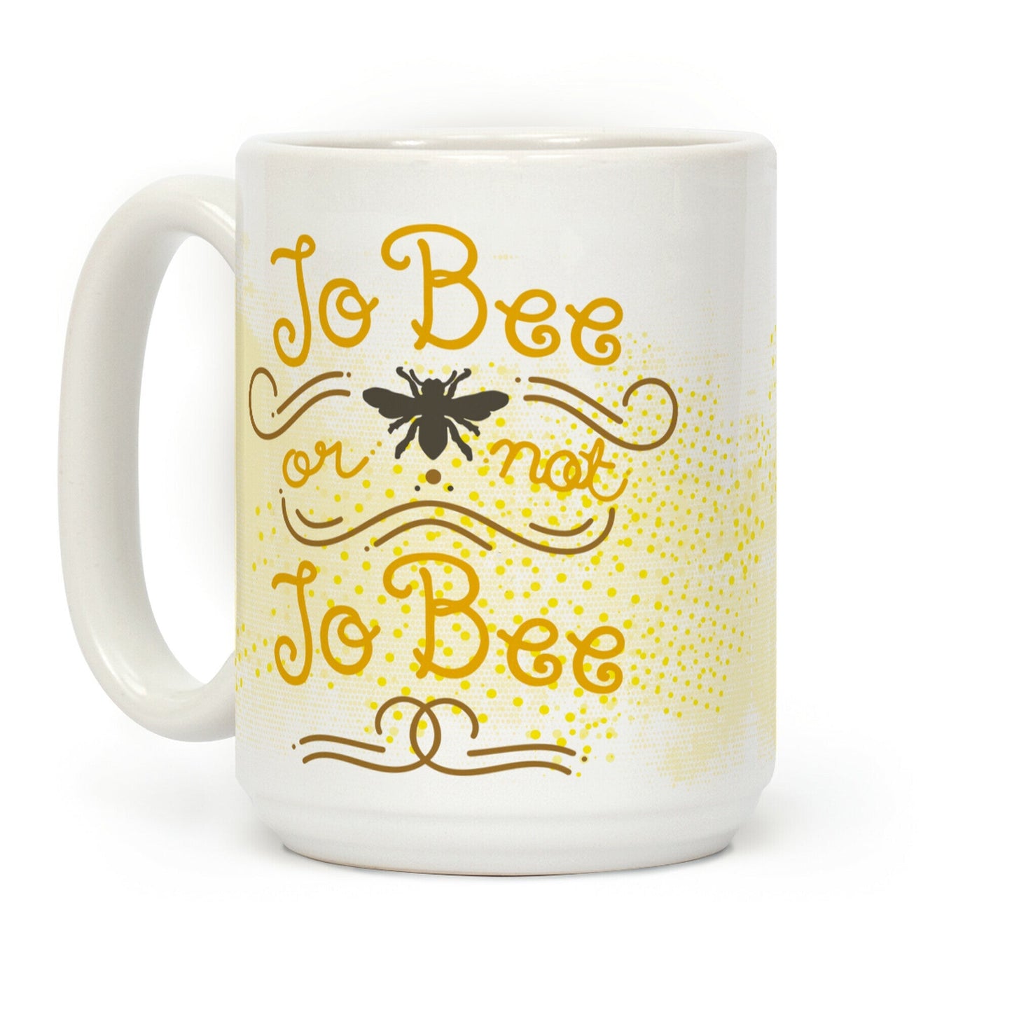 To Bee or Not To Bee Coffee Mug