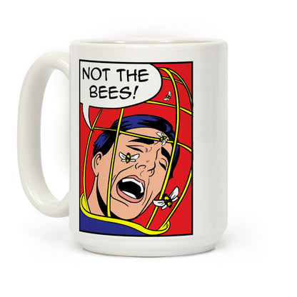 Not The Bees! Coffee Mug