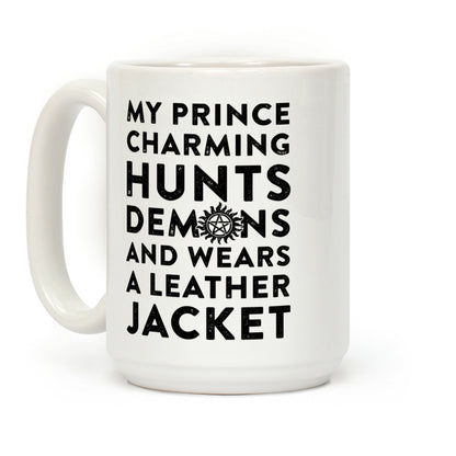 My Prince Charming Hunts Demons Coffee Mug