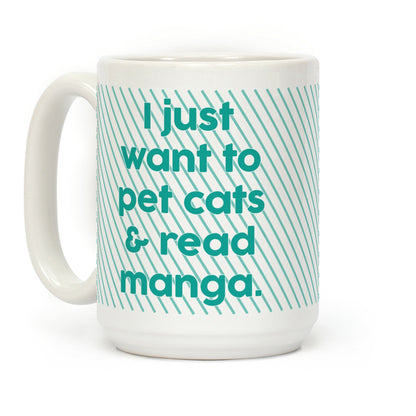 I Just Want To Pet Cats And Read Manga Coffee Mug