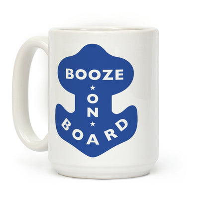 Booze On Board Coffee Mug