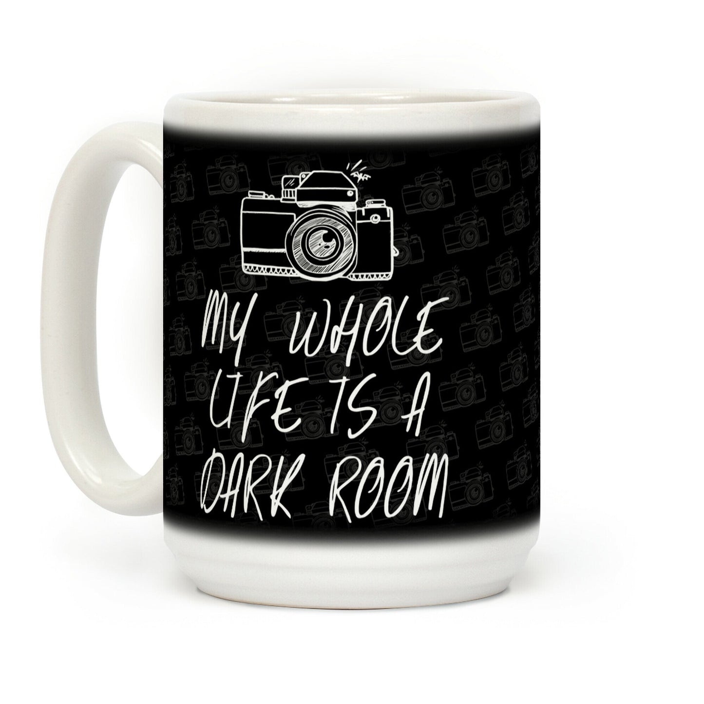 My Whole Life Is A Dark Room Coffee Mug