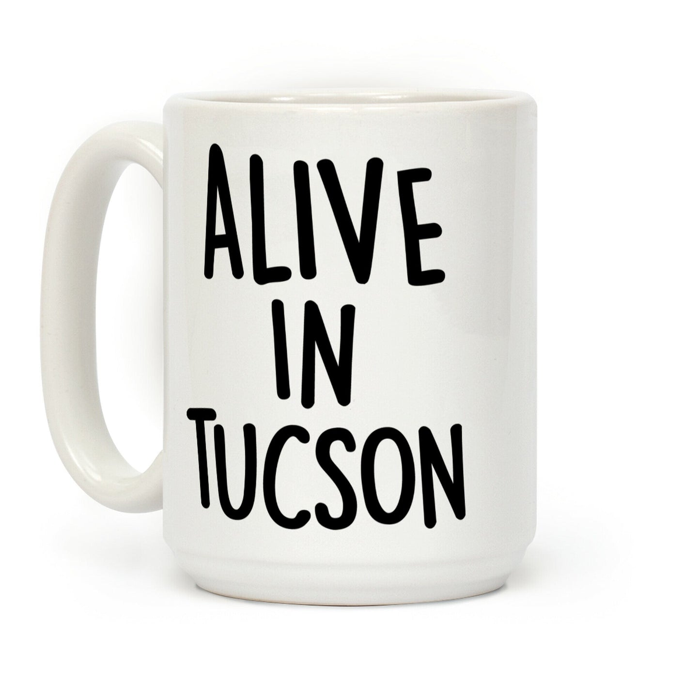 Alive In Tucson Coffee Mug