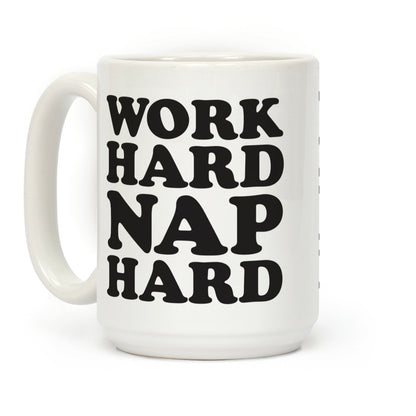 Work Hard Nap Harder Coffee Mug