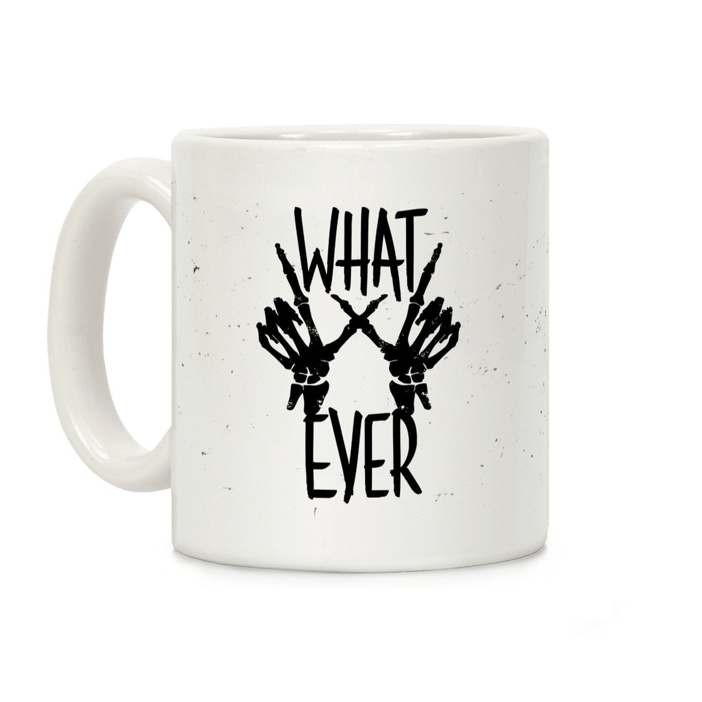 Whatever Coffee Mug