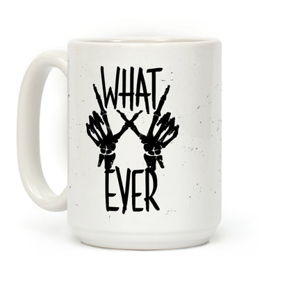 Whatever Coffee Mug
