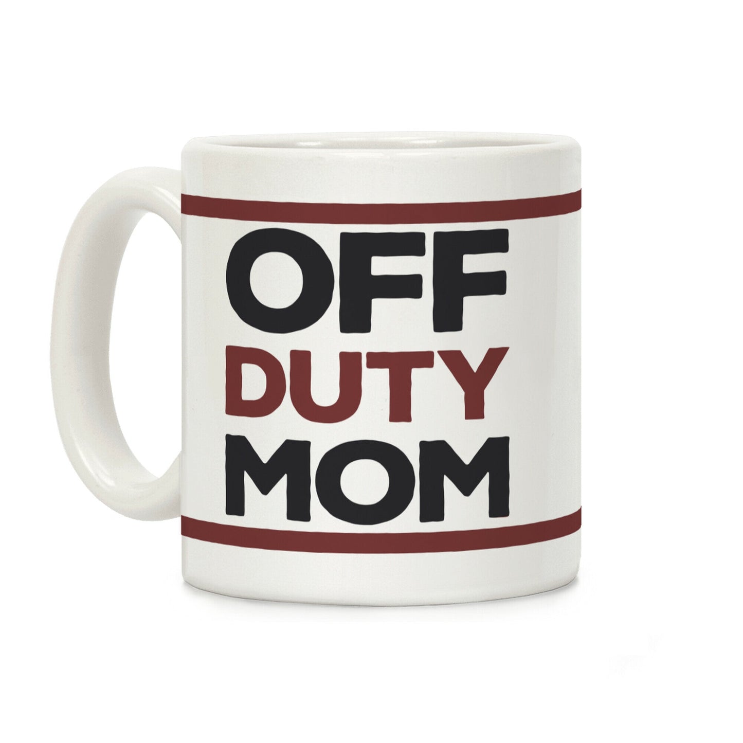 Off Duty Mom Coffee Mug
