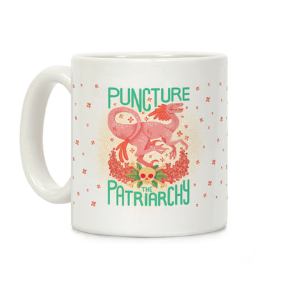 Puncture The Patriarchy Coffee Mug