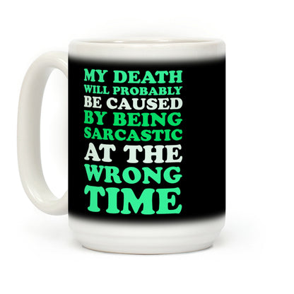 Sarcastic At The Wrong Time Coffee Mug