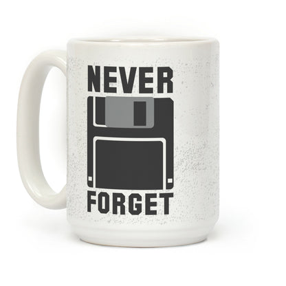 Never Forget The Floppy Coffee Mug