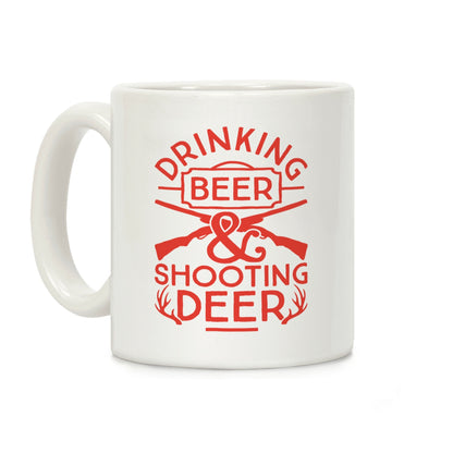 Drinking Beer and Shooting Deer Coffee Mug