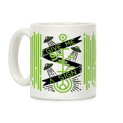 Give Me A Sign Coffee Mug