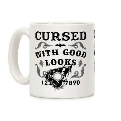 Cursed With Good Looks Coffee Mug