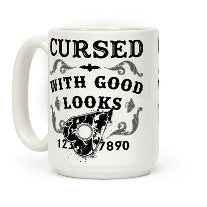 Cursed With Good Looks Coffee Mug