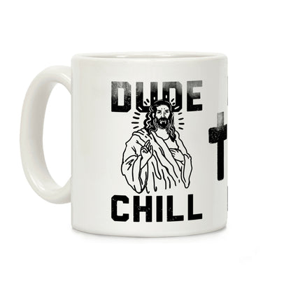 Dude Chill Coffee Mug