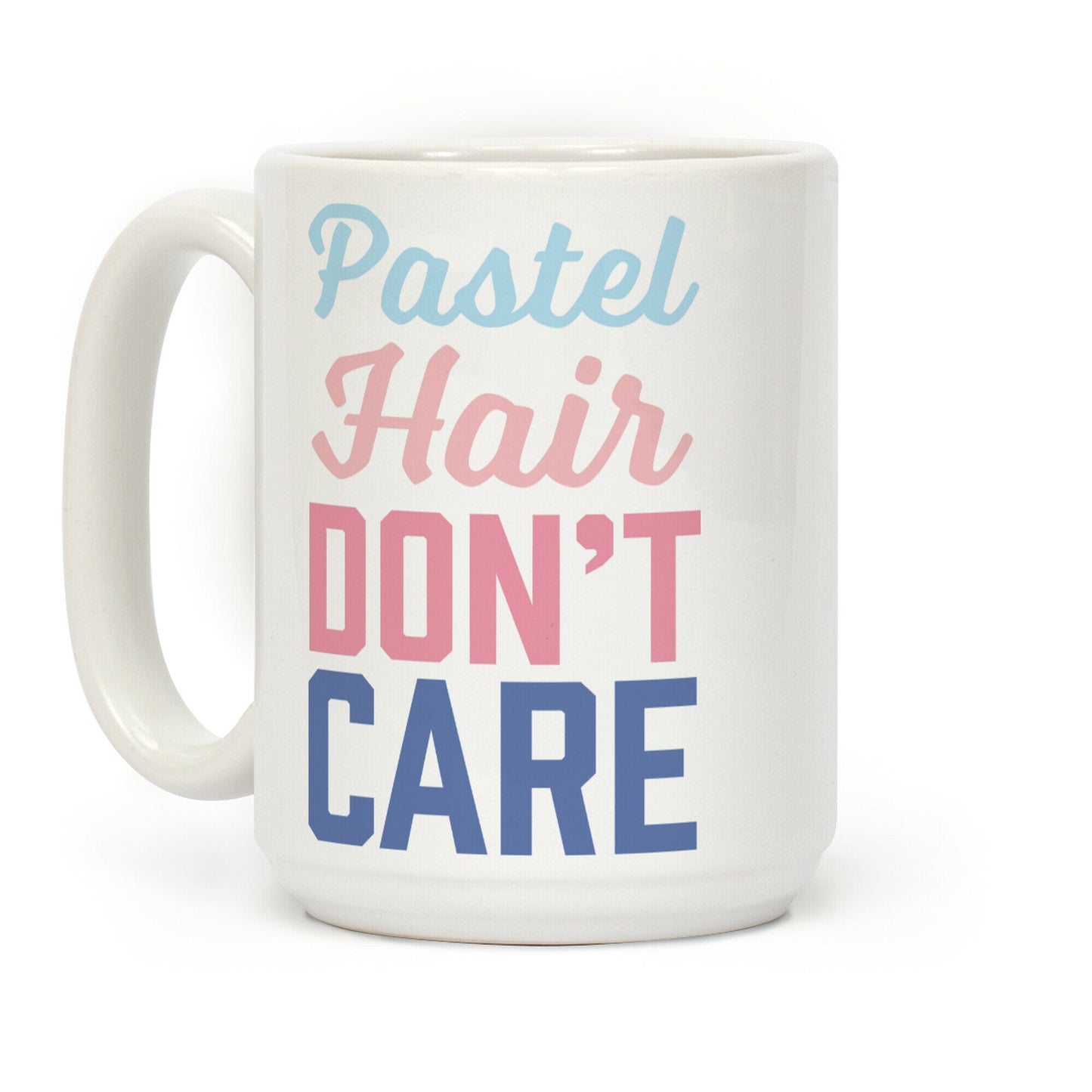 Pastel Hair Don't Care Coffee Mug