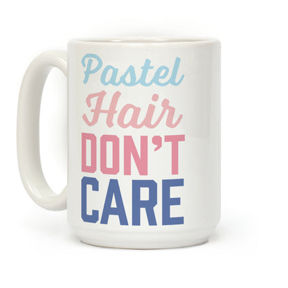 Pastel Hair Don't Care Coffee Mug