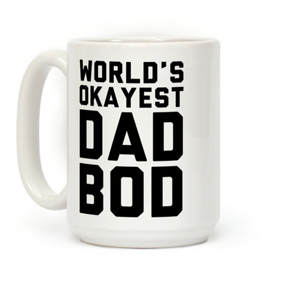 World's Okayest Dad Bod Coffee Mug