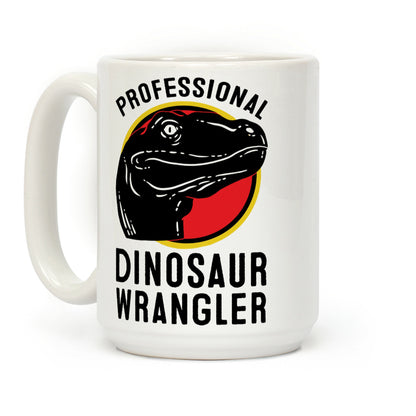 Professional Dinosaur Wrangler Coffee Mug
