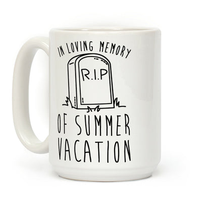 In Loving Memory Of Summer Vacation Coffee Mug