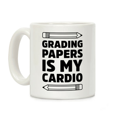 Grading Papers Is My Cardio Coffee Mug