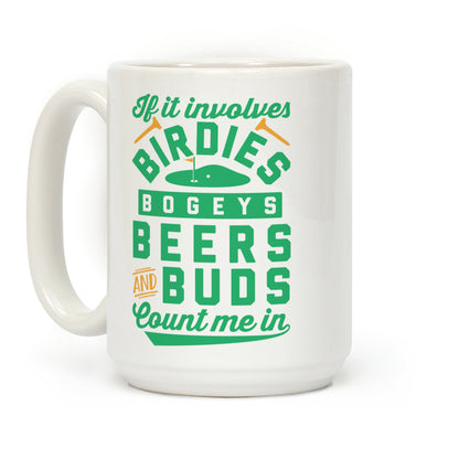 If It Involves Golf Count Me In Coffee Mug