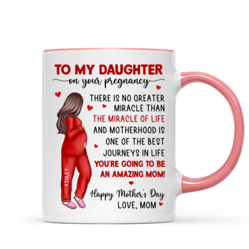 To My Pregnancy Daughter Happy First Mother's Day From Mom Personalized Mug, Gift