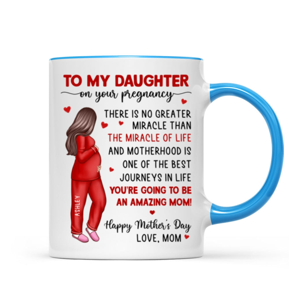 To My Pregnancy Daughter Happy First Mother's Day From Mom Personalized Mug, Gift