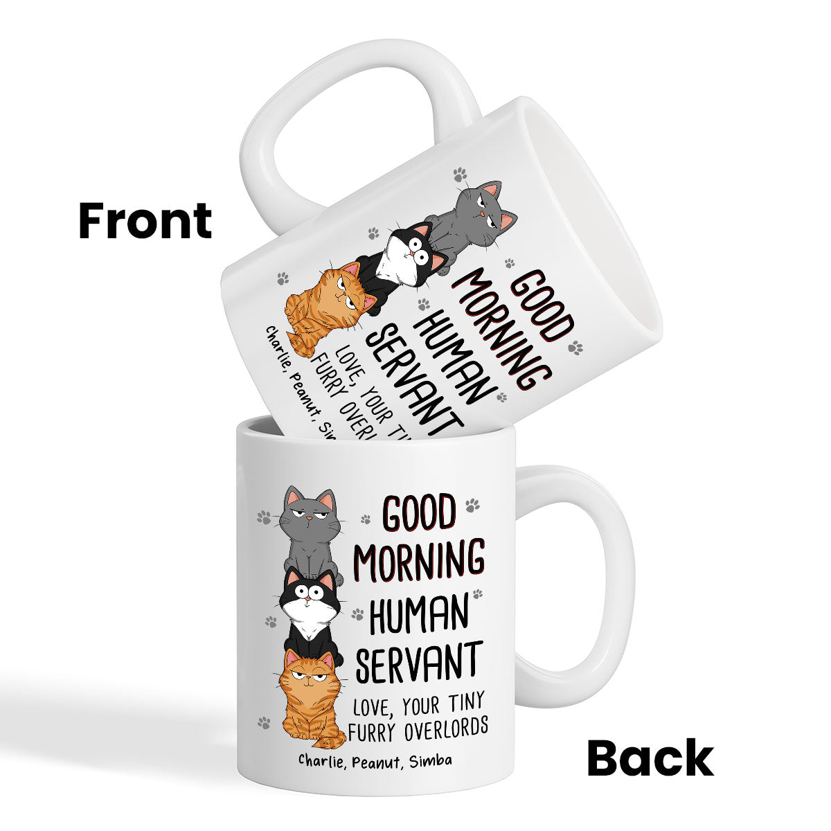 Good Morning Human Servant Stacked Cats Funny Gift For Cat Lover Personalized Mug