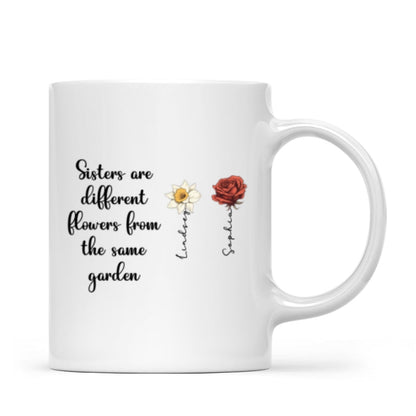 Sisters Are Diffrent Flowers From The Same Garden Personalized Mug, Long Distance Togetherness Birthday Christmas Gift For Sisters, Siblings