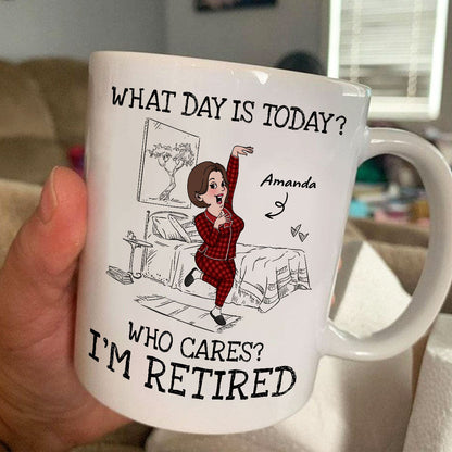 What Day Is Today Who Cares Personalized Mug, Funny Retirement Gift For Colleagues, Mom, Dad