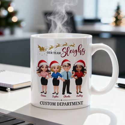 Our Team Sleighs - Personalized Mug - Perfect Christmas Gift For Work Besties, Colleagues, Coworkers