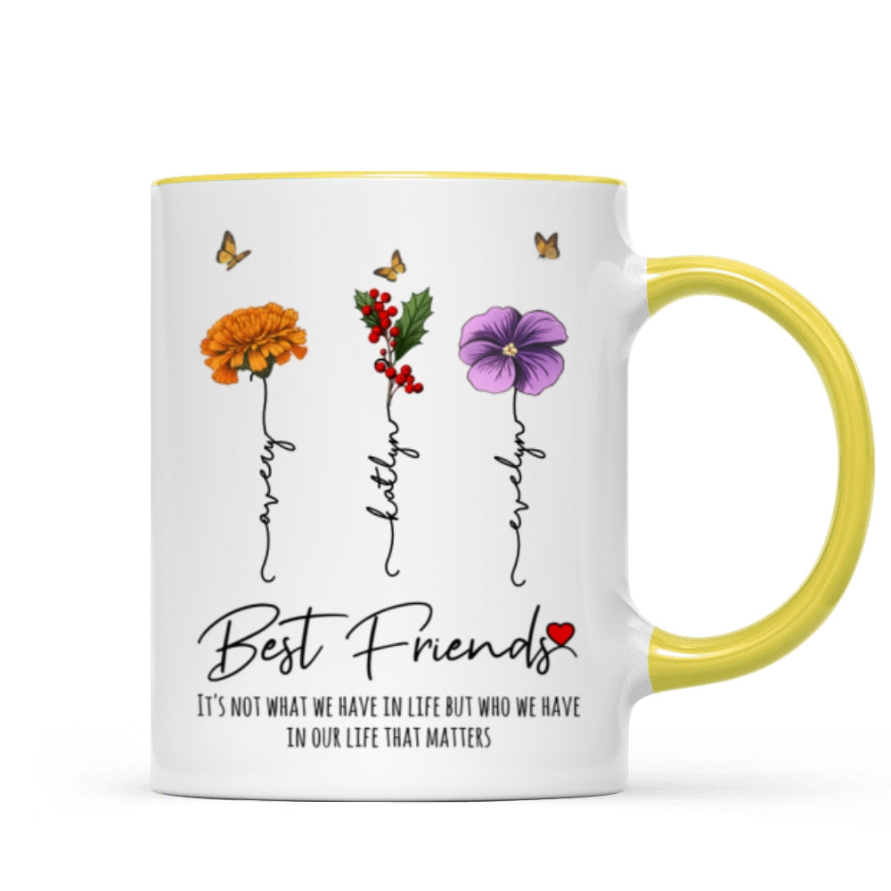 Who We Have In Our Life That Matters Birth Month Flowers Personalized Mug, Gift For Besties, Sisters