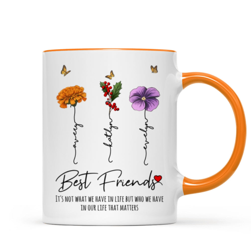 Who We Have In Our Life That Matters Birth Month Flowers Personalized Mug, Gift For Besties, Sisters
