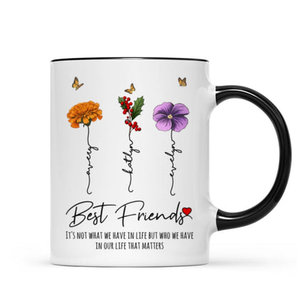 Who We Have In Our Life That Matters Birth Month Flowers Personalized Mug, Gift For Besties, Sisters
