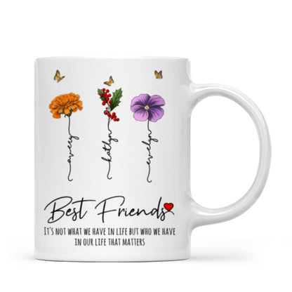 Who We Have In Our Life That Matters Birth Month Flowers Personalized Mug, Gift For Besties, Sisters