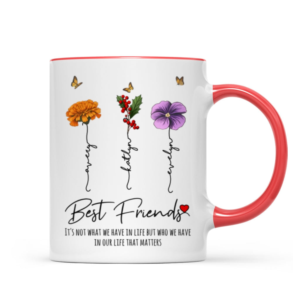 Who We Have In Our Life That Matters Birth Month Flowers Personalized Mug, Gift For Besties, Sisters