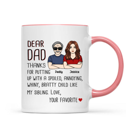 Dear Dad Thanks For Putting Up With My Sibling Gift For Dad Personalized Mug