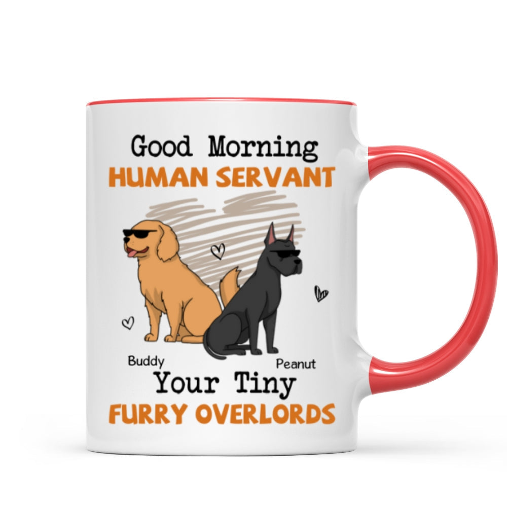 Good Morning Human Servant Funny Cartoon Dogs Personalized Mug