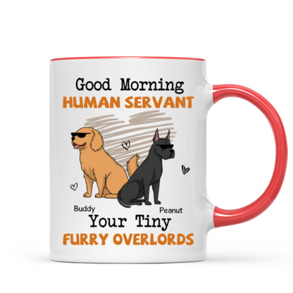 Good Morning Human Servant Funny Cartoon Dogs Personalized Mug