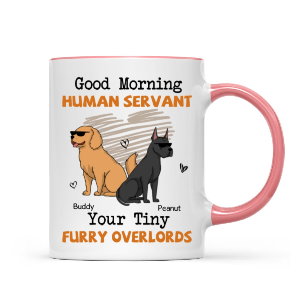 Good Morning Human Servant Funny Cartoon Dogs Personalized Mug