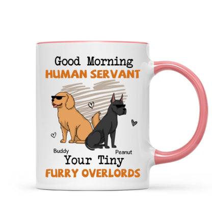 Good Morning Human Servant Funny Cartoon Dogs Personalized Mug