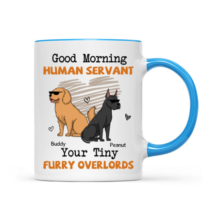 Good Morning Human Servant Funny Cartoon Dogs Personalized Mug