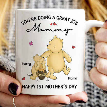 You're Doing Great Job Happy 1st Mother's Day Mommy Bear Personalized Mug