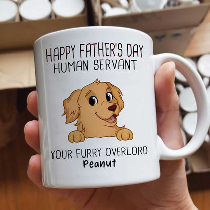 Happy Father's Day Human Servant Funny Cute Dogs Personalized Mug, Gift For Dog Dad