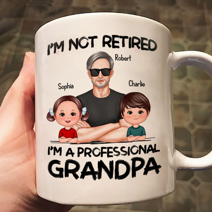 I'm Not Retired I'm A Professional Grandpa Personalized Mug, Retirement Gift For Grandpa