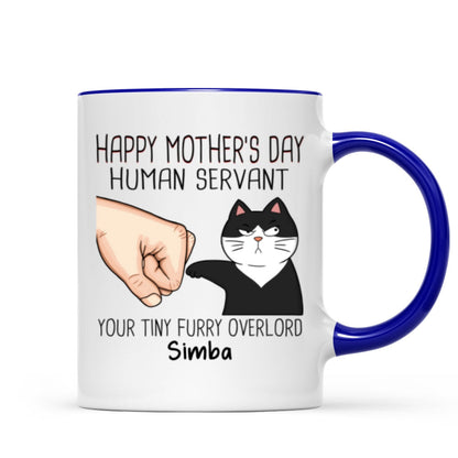 Happy Mother's Day Human Servant Fist Bump Funny Cute Cats Gift For Cat Mom Personalized Mug